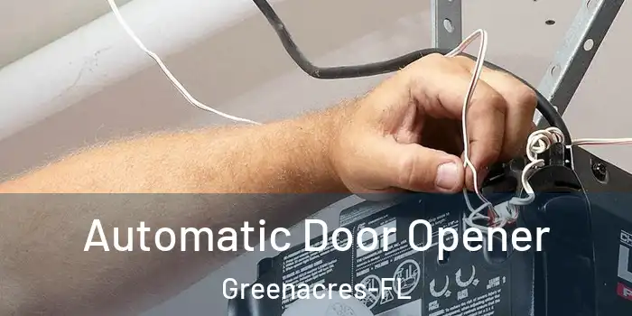  Automatic Door Opener Greenacres-FL