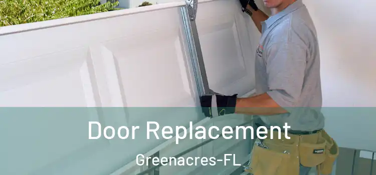  Door Replacement Greenacres-FL