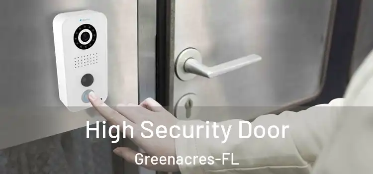  High Security Door Greenacres-FL