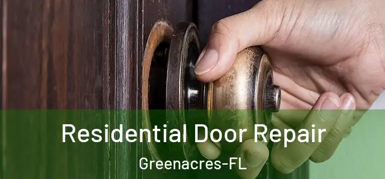  Residential Door Repair Greenacres-FL
