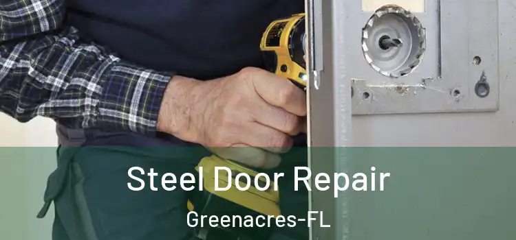  Steel Door Repair Greenacres-FL