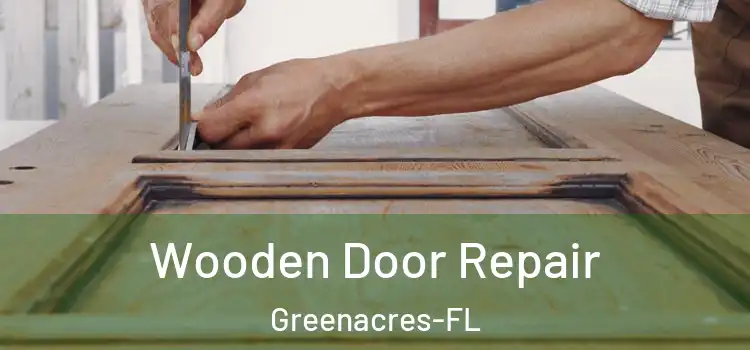  Wooden Door Repair Greenacres-FL